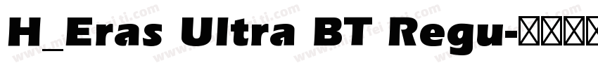 H_Eras Ultra BT Regu字体转换